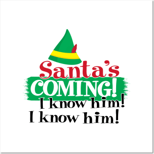 Santa is Coming, I know him! I know him! Posters and Art